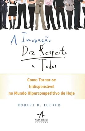 A INOVAÇÃO DIZ RESPEITO A TODOS