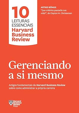 GERENCIANDO A SI MESMO: DEZ LEITURAS ESSENCIAIS