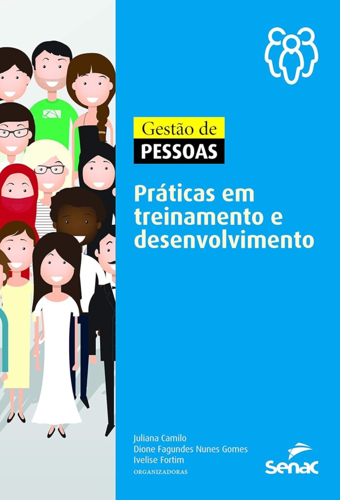 GESTÃO DE PESSOAS: PRÁTICAS EM TREINAMENTO E DESENVOLVIMENTO