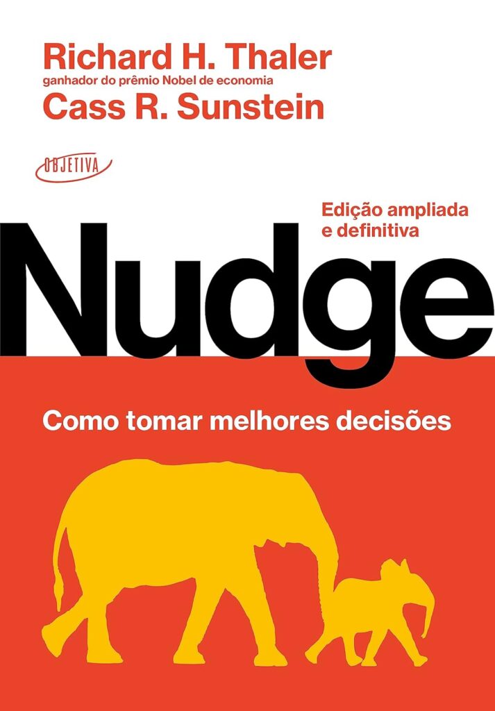 NUDGE: COMO TOMAR MELHORES DECISÕES