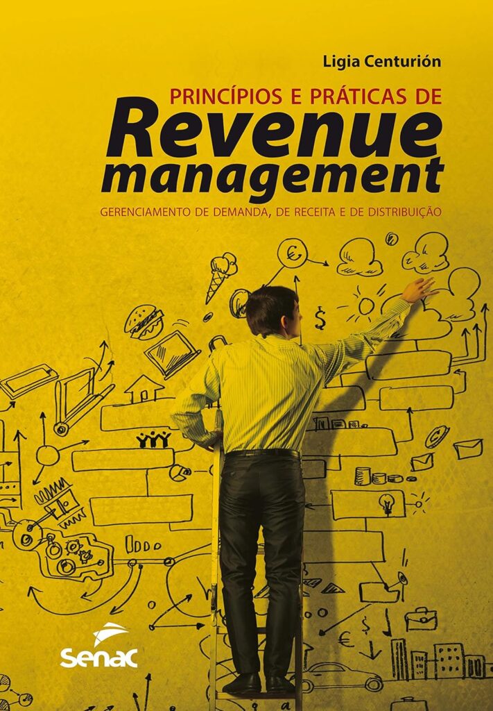 PRINCÍPIOS E PRÁTICAS DE REVENUE MANAGEMENT