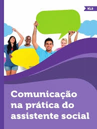 COMUNICAÇÃO NA PRÁTICA DO ASSISTENTE SOCIAL
